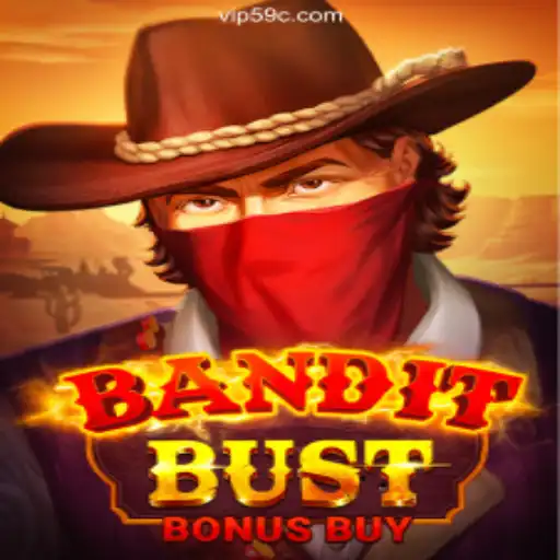 BanditBustBonusBuy: A Thrilling Adventure on 59C.COM Platform - Official Slots Brasil #1