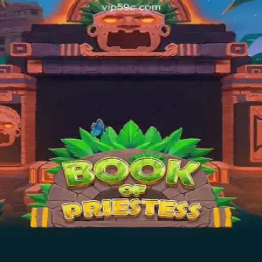 Discovering BookOfPriestess: The Ultimate Slot Experience on 59C.COM