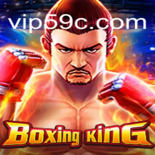 Introducing BoxingKing: The Thrilling Experience on 59C.COM Platform-Oficial Slots Brasil #1