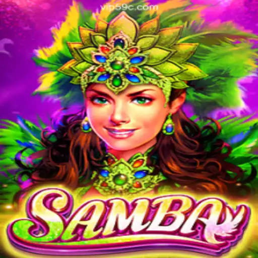 Discover the Exciting World of Samba on 59C.COM Platform